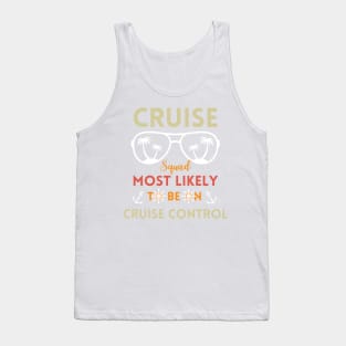 Most Likely Cruise Family Vacation Cruise squade 2024 Summer Tank Top